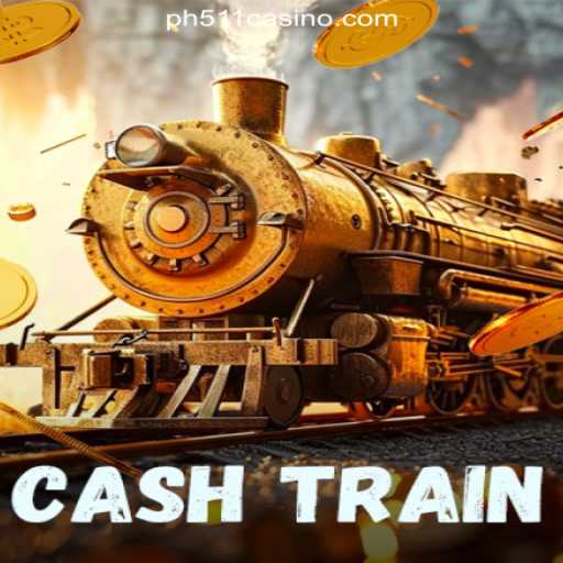 CashTrain: Exploring the Hottest Game at PH511.COM Online Casino Philippines