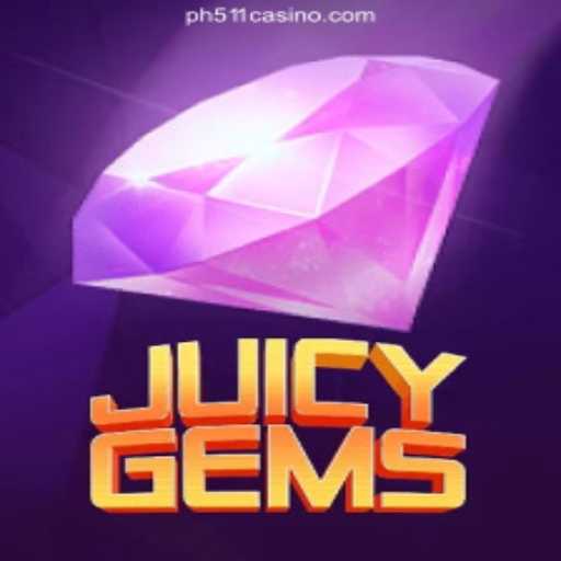 Discover JuicyGems at PH511.COM Online Casino Philippines