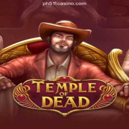Explore the Mysteries of 'TempleofDead': An Adventure Into PH511.COM Online Casino Philippines