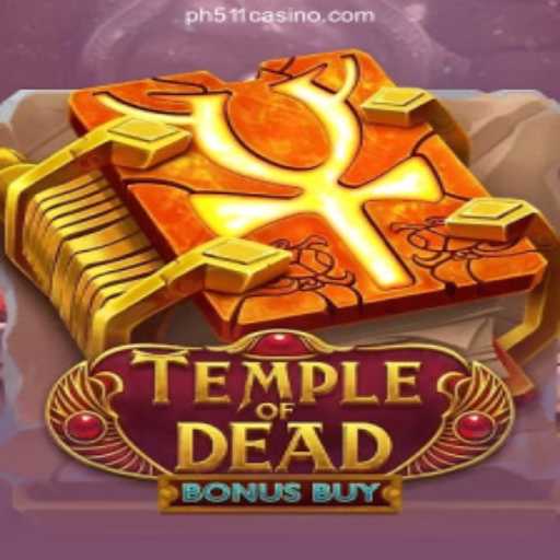 Exploring the Thrills of TempleofDeadBonusBuy at PH511.COM Online Casino Philippines